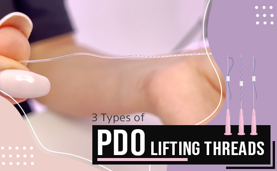 PDO Lifting Threads | What Are The 3 Types of PDO threads & Where To Use Them
